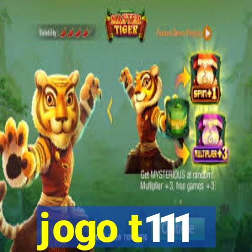 jogo t111